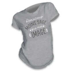 T-Shirt Moins Sage Que Mon Image - Taille M